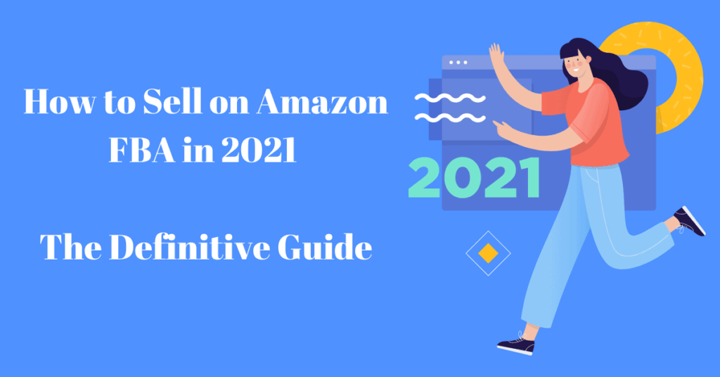 eSA Blog - How to Sell on Amazon FBA - 2021